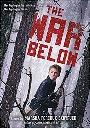 Book cover for scholastic The War Below by Marsha Forchuk Skrypuch
