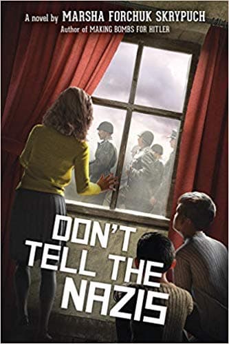 Book cover for Don't Tell the Nazis by Marsha Forchuk Skrypuch
