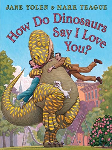Book cover for How Do Dinosaurs Say I Love You? by Yolen, Jane