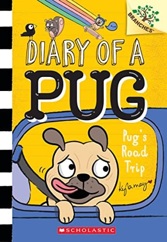 Book cover for Pug's Road Trip: A Branches Book (Diary of a Pug #7) (7) by May, Kyla
