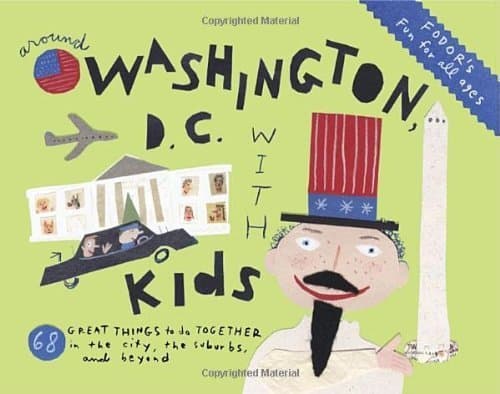 Book cover for Fodor's Around Washington, D.C. with Kids (Around the City with Kids) by Fodor's