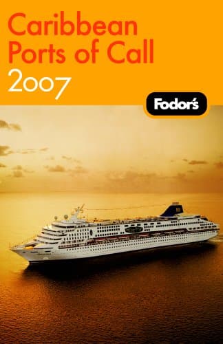Fodor's Caribbean Ports of Call 2007 (Travel Guide)