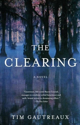 Book cover for The Clearing: A Novel by Gautreaux, Tim