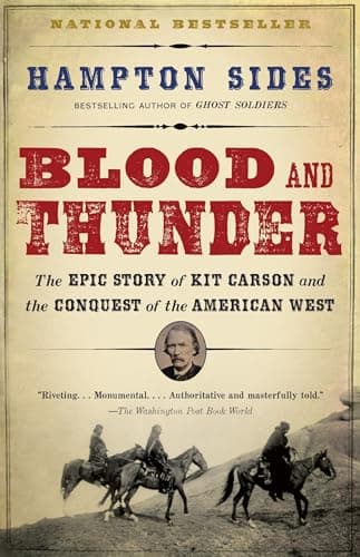 Book cover for Blood and Thunder: The Epic Story of Kit Carson and the Conquest of the American West by Sides, Hampton