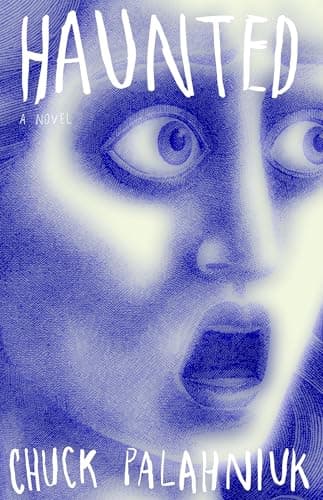 Book cover for Haunted: A Novel by Palahniuk, Chuck