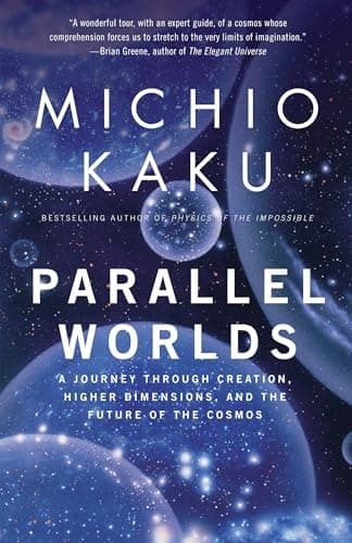 Book cover for Parallel Worlds: A Journey Through Creation, Higher Dimensions, and the Future of the Cosmos by Michio Kaku
