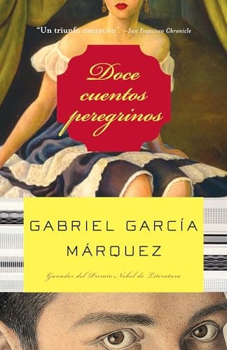 Doce cuentos peregrinos / Twelve Pilgrim Tales (Vintage Espanol) (Spanish Edition)