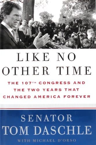 Book cover for Like No Other Time: The 107th Congress and the Two Years That Changed America Forever by Michael D'Orso
