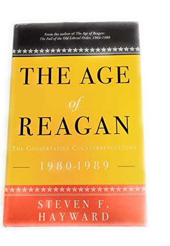 Book cover for The Age of Reagan: The Conservative Counterrevolution: 1980-1989 by Hayward, Steven F.