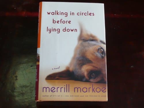 Book cover for Walking in Circles Before Lying Down: A Novel by Markoe, Merrill