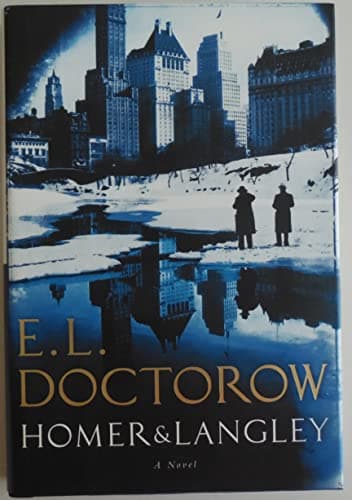 Book cover for Homer & Langley: A Novel by Doctorow, E.L.