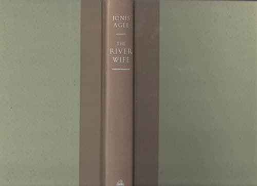 Book cover for The River Wife: A Novel by Agee, Jonis