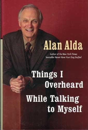 Book cover for Things I Overheard While Talking to Myself by Alda, Alan
