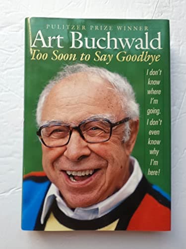 Book cover for Too Soon to Say Goodbye by Buchwald, Art