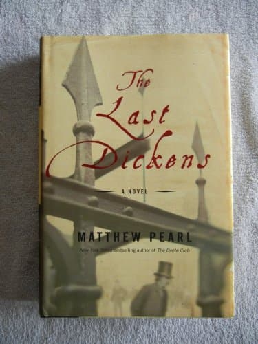 Book cover for The Last Dickens: A Novel by Pearl, Matthew