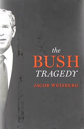 Book cover for The Bush Tragedy by Weisberg, Jacob