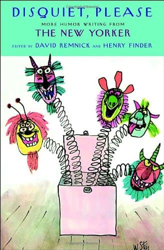 Book cover for Disquiet, Please!: More Humor Writing from The New Yorker by Remnick, David