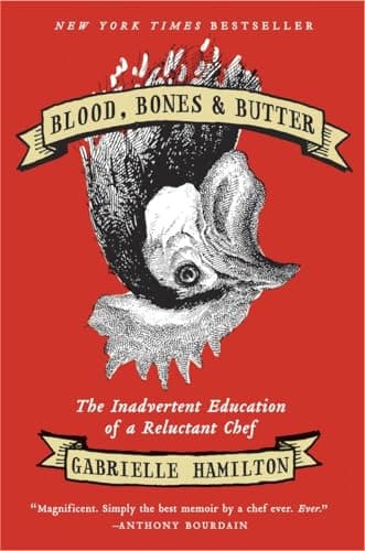 Book cover for Blood, Bones & Butter: The Inadvertent Education of a Reluctant Chef by Hamilton, Gabrielle