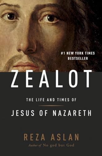 Book cover for ZEALOT: The Life and Times of Jesus of Nazareth by Aslan, Reza