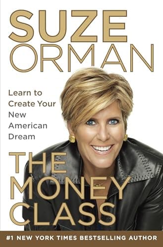 Book cover for The Money Class: Learn to Create Your New American Dream by Orman, Suze