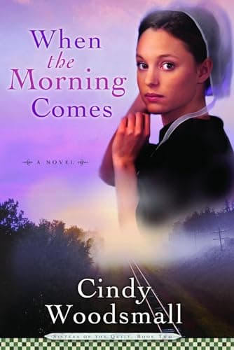 Book cover for When the Morning Comes by Cindy Woodsmall
