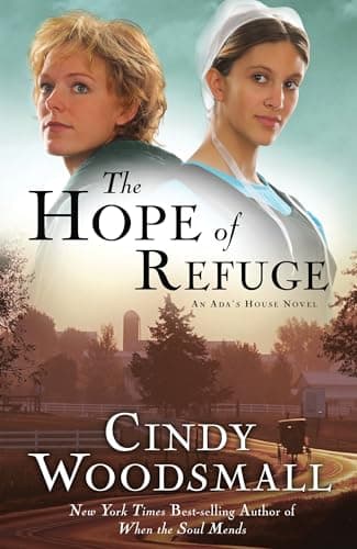 Book cover for The Hope of Refuge (Ada's House Series, Book 1) by Woodsmall, Cindy
