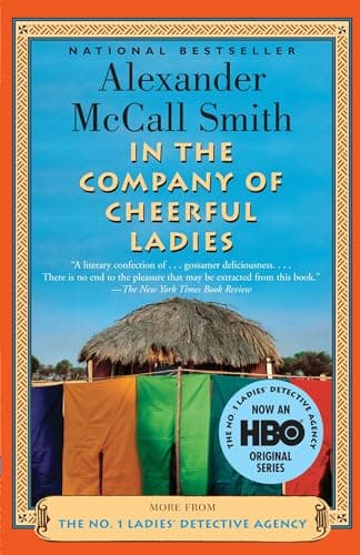 Book cover for In The Company Of Cheerful Ladies - The No. 1 Ladies' Detective Agency, Book 6 by Alexander McCall Smith
