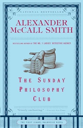 Book cover for The Sunday Philosophy Club (Isabel Dalhousie Series) by McCall Smith, Alexander