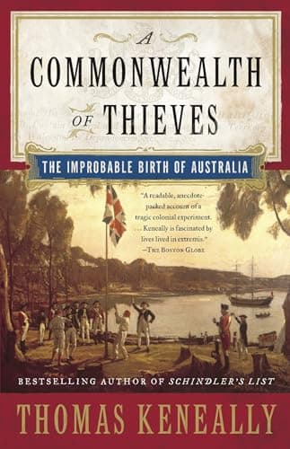Book cover for A Commonwealth of Thieves: The Improbable Birth of Australia by Keneally, Thomas