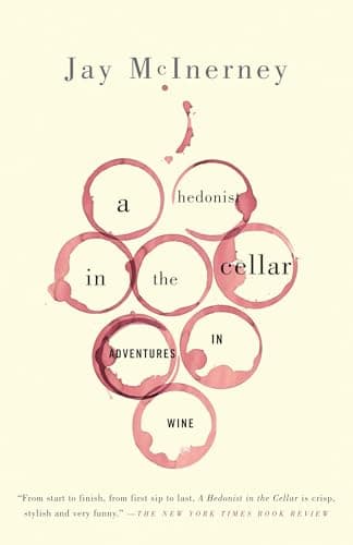 Book cover for A Hedonist in the Cellar: Adventures in Wine by McInerney, Jay