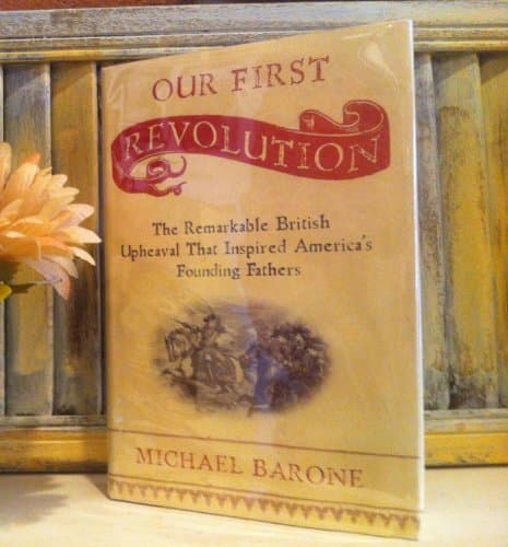 Book cover for Our First Revolution: The Remarkable British Upheaval That Inspired America's Founding Fathers by Barone, Michael