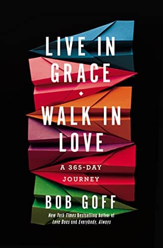 Book cover for Live in Grace, Walk in Love: A 365-Day Journey by Goff, Bob
