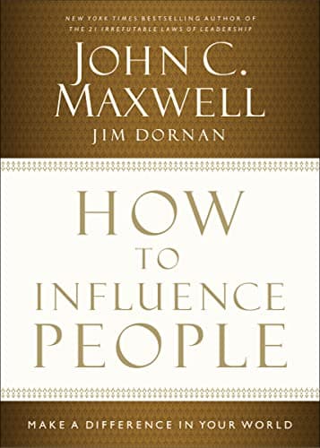 Book cover for How to Influence People: Make a Difference in Your World by Maxwell, John C.