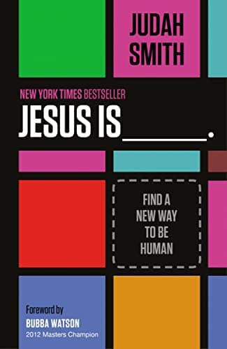 Book cover for Jesus Is: Find a New Way to Be Human by Judah Smith