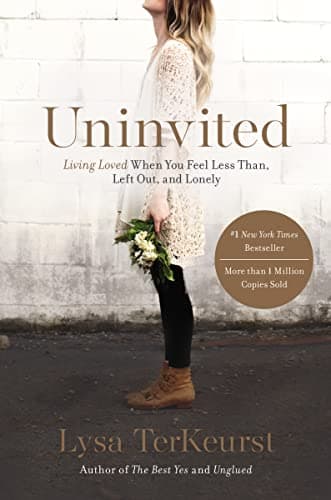 Book cover for Uninvited: Living Loved When You Feel Less Than, Left Out, and Lonely by TerKeurst, Lysa