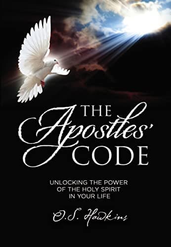 Book cover for The Apostles' Code: Unlocking the Power of God’s Spirit in Your Life (A 40-Day Devotional) (The Code Series) by Hawkins, O. S.