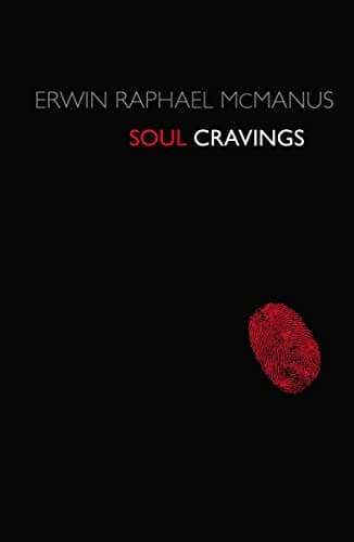 Book cover for Soul Cravings: An Exploration of the Human Spirit by Mcmanus, Erwin