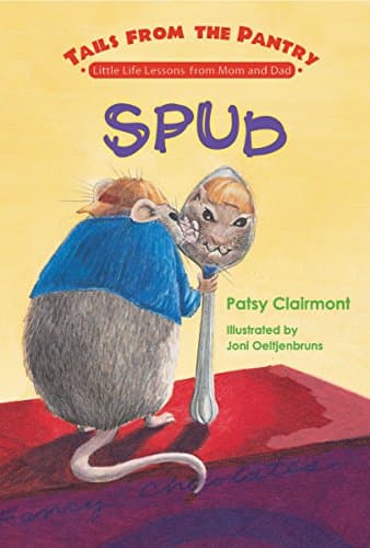 Book cover for Spud: Little Life Lessons from Mom And Dad (Tails from the Pantry) by Clairmont, Patsy