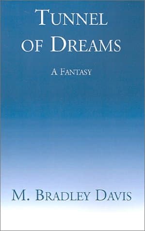 Book cover for Tunnel of Dreams: A Fantasy by Davis, M. Bradley