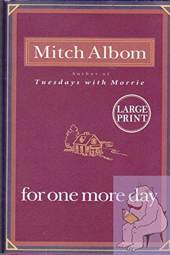 Book cover for For One More Day Large Print Edition by Albom, Mitch