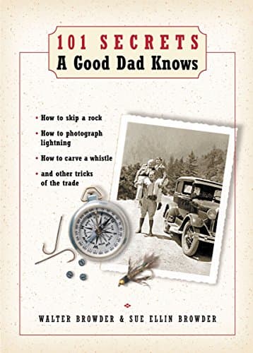 Book cover for 101 Secrets a Good Dad Knows by Browder, Walter
