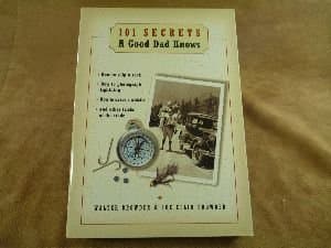 Book cover for 101 Secrets A Good Dad Knows by Walter Browder