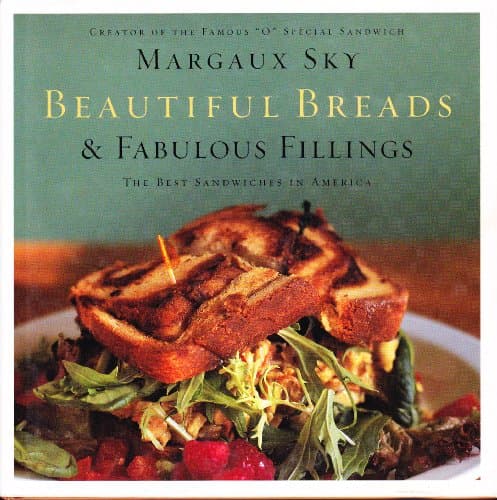 Book cover for Beautiful Breads And Fabulous Fillings: The Best Sandwiches In America by Sky, Margaux