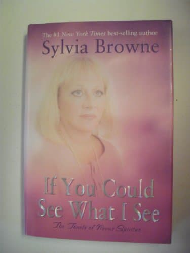 Book cover for If You Could See What I See: The Tenets of Novus Spiritus by Browne, Sylvia
