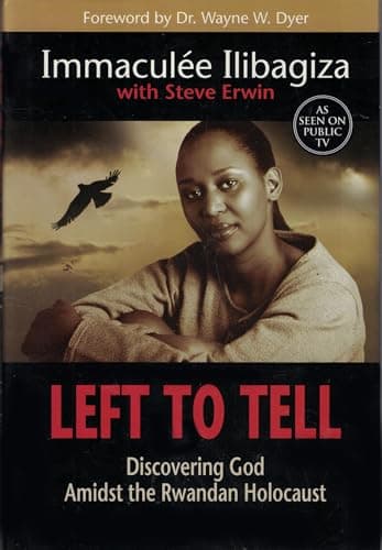 Book cover for Left to Tell: Discovering God Amidst the Rwandan Holocaust by Immaculée Ilibagiza