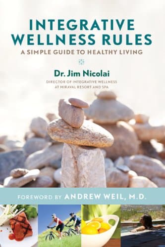 Book cover for Integrative Wellness Rules: A Simple Guide to Healthy Living by James P. Nicolai