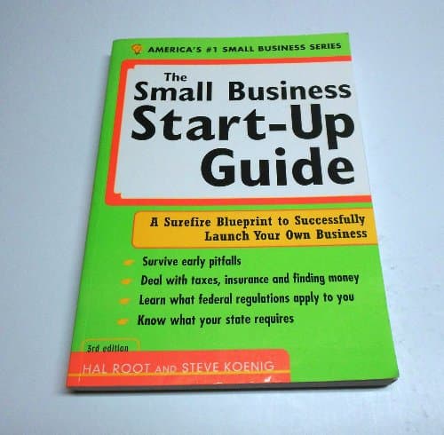 Book cover for The Small Business Start-Up Guide : A Surefire Blueprint to Successfully Launch Your Own Business by Root, Hal And Steve Koeing