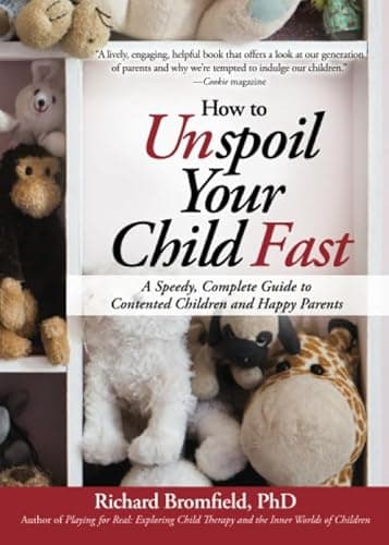 Book cover for How to Unspoil Your Child Fast by Bromfield, Richard