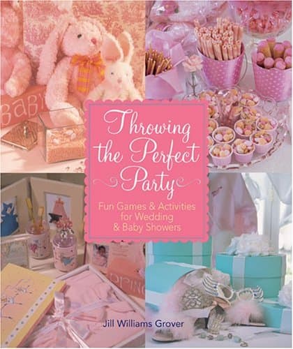 Book cover for Throwing the Perfect Party: Fun Games & Activities for Wedding & Baby Showers by Grover, Jill Williams