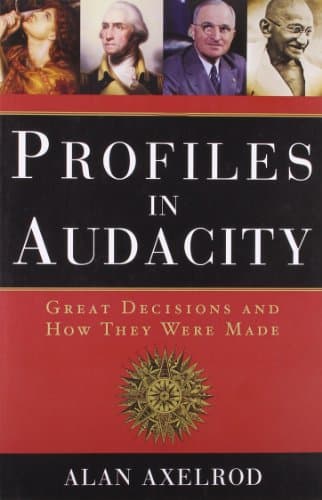 Book cover for Profiles in Audacity: Great Decisions and How They Were Made by Axelrod, Alan